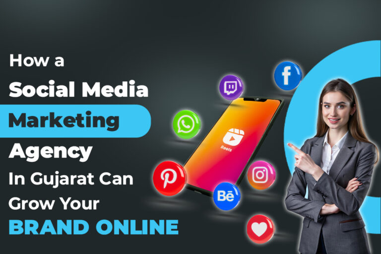 How a Social Media Marketing Agency in Gujarat Can Grow Your Brand Online